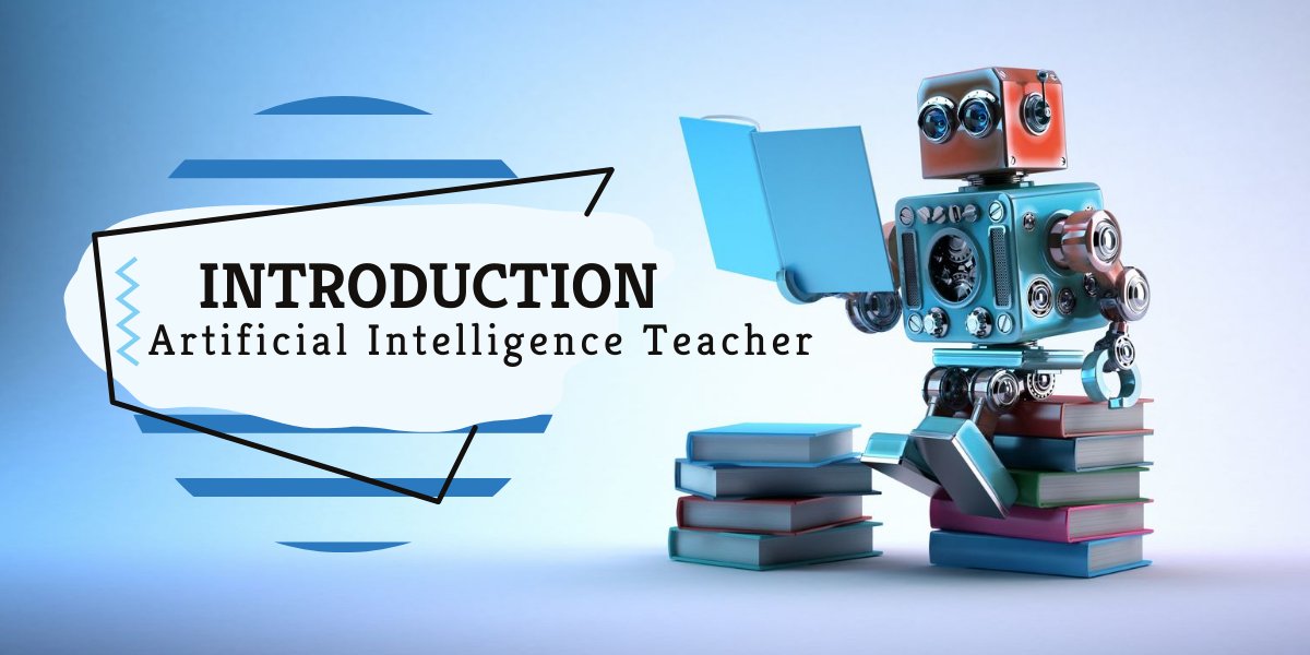 Artificial Intelligence (AI) Teacher 